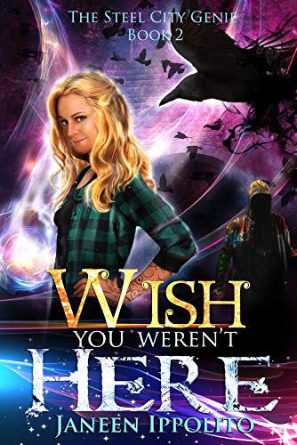 Book Cover Wish You Weren't Here (The Steel City Genie Book 2)