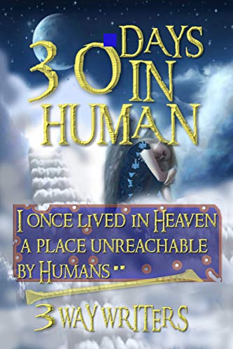 Book Cover 30 DAYS IN HUMAN: Angels In Love