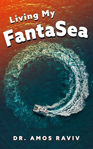 Living my FantaSea: A Special Journey Around The World With a Catamaran, Travel Memoir