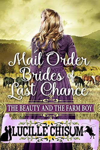 Book Cover The Mail Order Brides of Last Chance: The Beauty and the Farm Boy