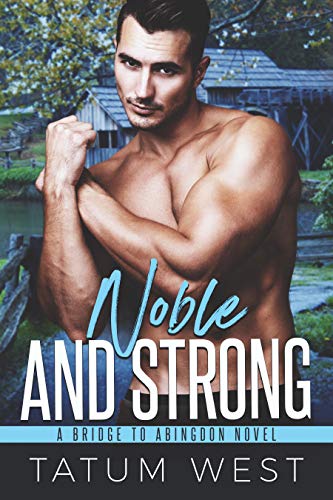 Noble and Strong (Bridge to Abingdon Book 5)