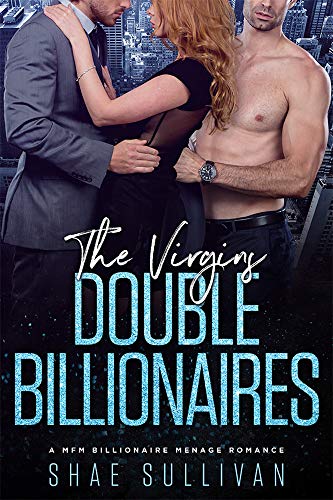 Book Cover The Virgins Double Billionaires: A MFM Billionaire Menage Romance