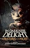 In Darkness, Delight: Creatures of the Night