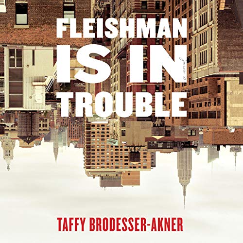 Book Cover Fleishman Is in Trouble: A Novel