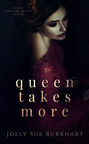 Queen Takes More (Their Vampire Queen Book 9)