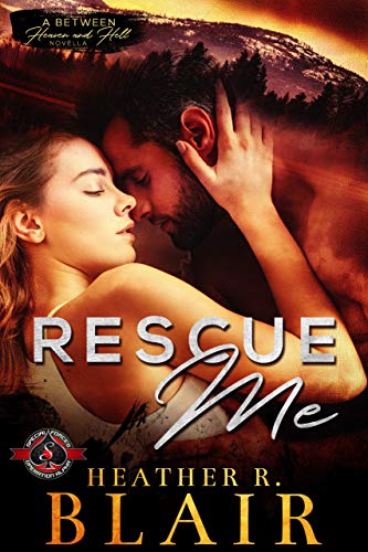Book Cover Rescue Me (Special Forces: Operation Alpha) (Between Heaven and Hell Novella Book 1)
