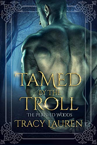 Book Cover Tamed by the Troll (The Perished Woods Book 1)