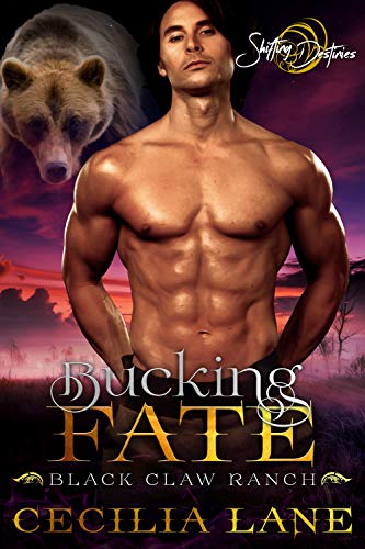 Book Cover Bucking Fate: A Shifting Destinies Bear Shifter Romance (Black Claw Ranch Book 5)