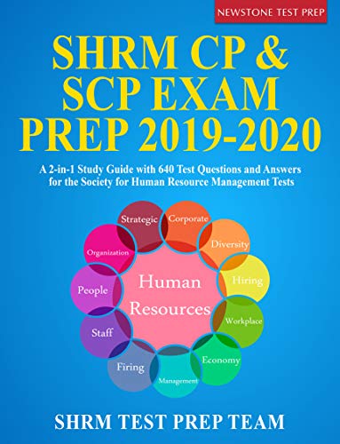 SHRM CP & SCP Exam Prep 2019-2020: A 2-in-1 Study Guide with 640 Test Questions and Answers for the Society for Human Resource Management Tests