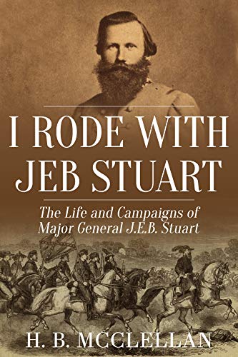 Book Cover I Rode With Jeb Stuart: The Life And Campaigns Of Major General J. E. B. Stuart