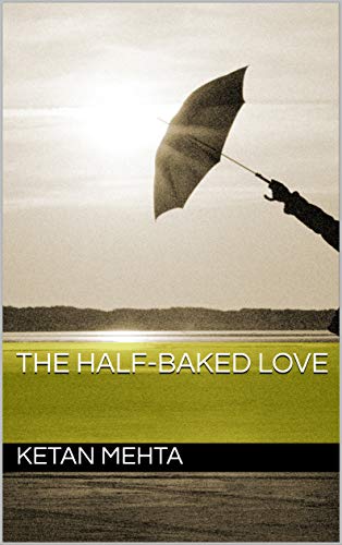 THE HALF-BAKED LOVE