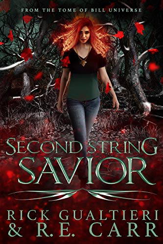 Second String Savior: From the Tome of Bill Universe (False Icons Book 1)
