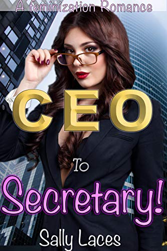 CEO to Secretary: Feminization, Crossdressing