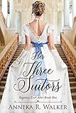 Her Three Suitors (Regency Ever After Book 1)