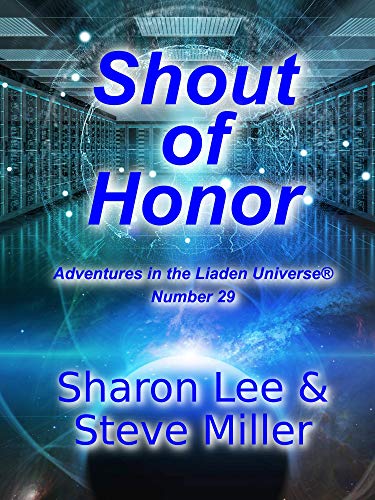 Shout of Honor (Adventures in the Liaden Universe ® Book 29)