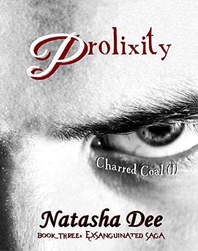 Book Cover Prolixity: Charred Coal (I) (Exsanguinated Saga Book 3)