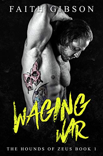 Waging War (The Hounds of Zeus MC Book 1)