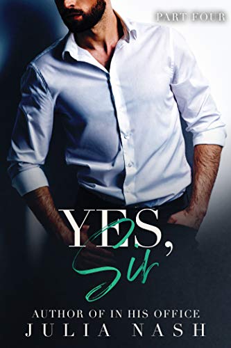 Yes, Sir (Part Four)