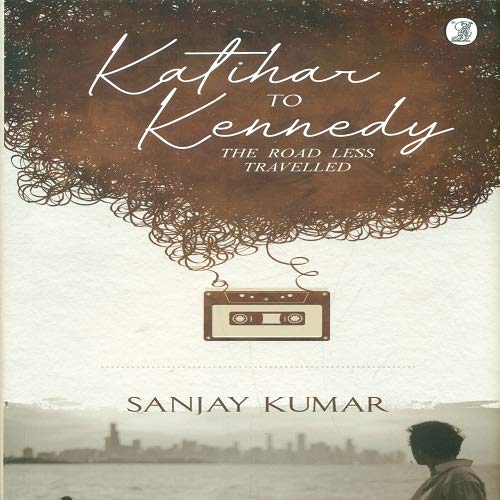 Katihar To Kennedy : The Road Less Travelled