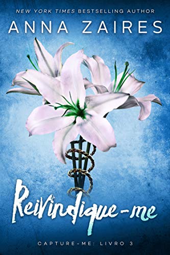Reivindique-me (Capture-me Livro 3) (Portuguese Edition)