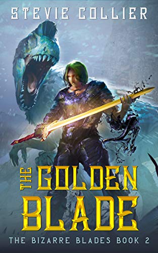 The Golden Blade (The Bizarre Blades Book 2)