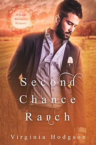 Book Cover Second Chance Ranch - A Sweet Billionaire Romance - Link to Audiobook Version Inside