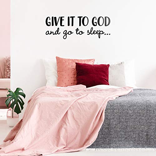 Vinyl Wall Art Decal - Give It to God and Go to Sleep - 11" x 31" - Modern Inspirational Religious Quote Sticker for Home Office Bedroom Living Room Classroom Decor (Black)