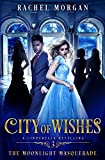 City of Wishes 3: The Moonlight Masquerade