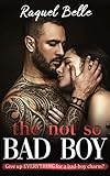 The Not So Bad Boy: Give up EVERYTHING for a bad-boy charm?