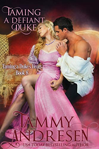 Book Cover Taming a Defiant Duke (Taming the Heart Book 8)