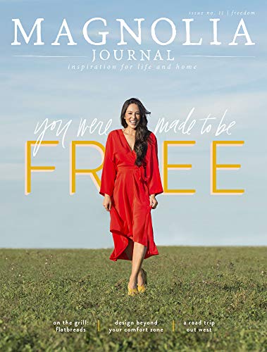 Book Cover The Magnolia Journal Magazine Issue 11 (Summer 2019) You Were Made To Be Free