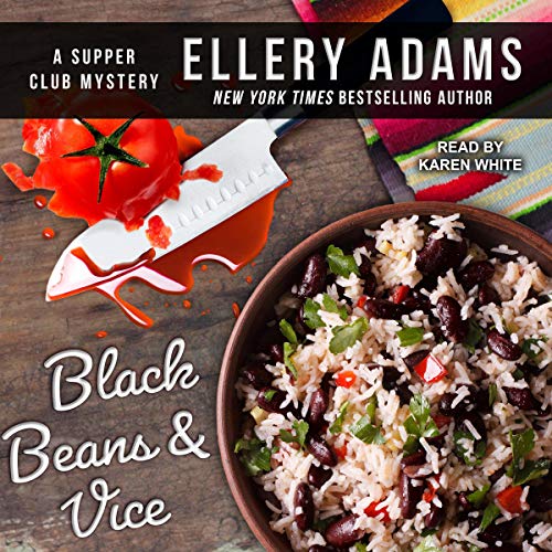 Black Beans & Vice: Supper Club Mysteries Series, Book 6