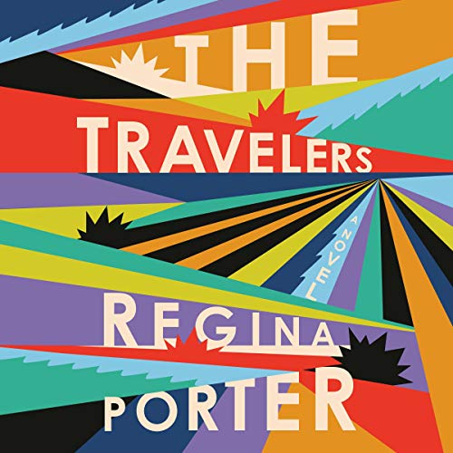 The Travelers: A Novel