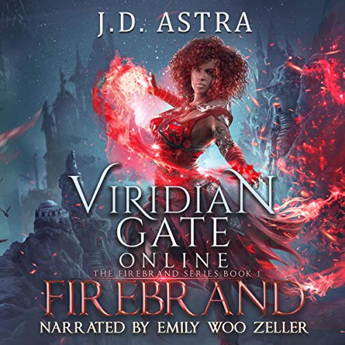 Viridian Gate Online: Firebrand: A litRPG Adventure: The Firebrand Series, Book 1