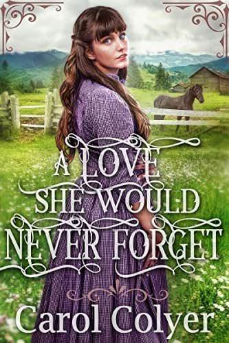 Book Cover A Love She Would Never Forget: A Historical Western Romance Book