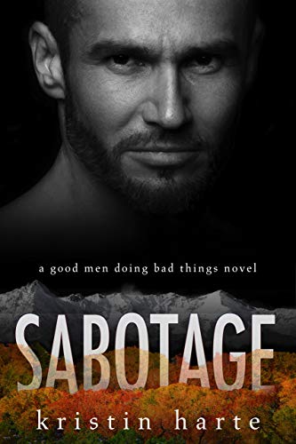 Sabotage: A Good Men Doing Bad Things Novel (Vigilante Justice Book 5)