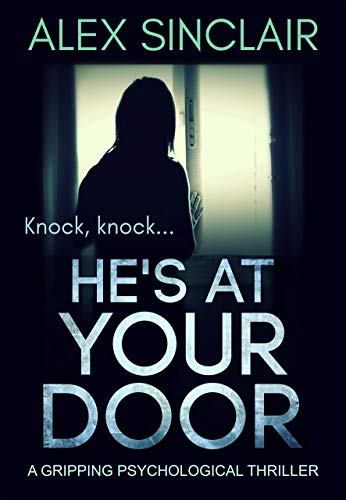 Book Cover He's At Your Door: a gripping psychological thriller