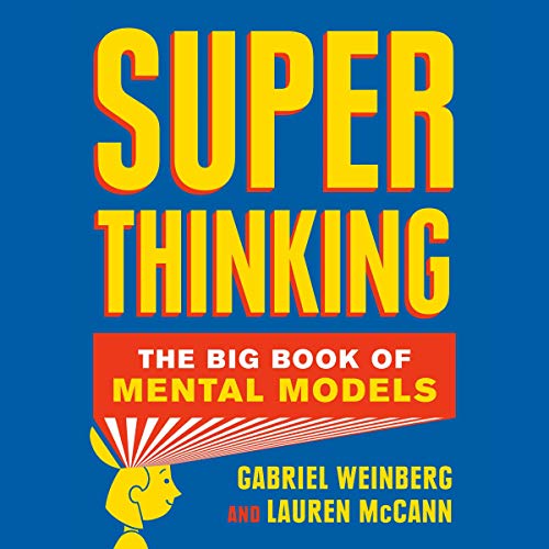 Book Cover Super Thinking: The Big Book of Mental Models