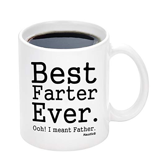 Best Gift for Dad Coffee Mug Best Farter Ever Ooh I Meant Father Funny Coffee Mug Tea Cup Festival Birthday Gift for Dad Husband Grandpa (White, 11 Ounce)