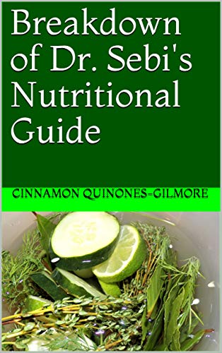 Breakdown of Dr. Sebi's Nutritional Guide