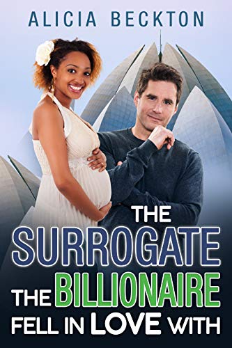 Book Cover The Surrogate The Billionaire Fell In Love With (Billionaire Widower, Heartbroken Librarian, Given Up On Love, Surrogate Romance)