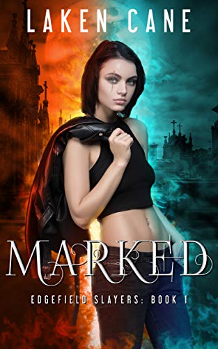 Marked (Edgefield Slayers Book 1)