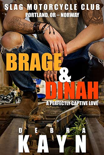 Book Cover Brage & Dinah: A Perfectly Captive Love (Slag Motorcycle Club Book 2)