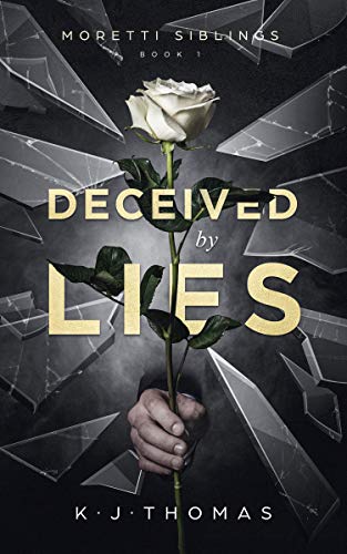 Deceived by Lies: (Moretti Siblings Book 1)