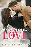 Unexpected Love (A Moment In Time Novel)