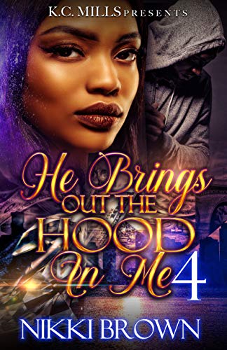 Book Cover He Brings Out The Hood In Me 4