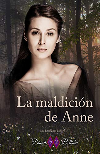 La maldición de Anne (Las hermanas Moore nº 1) (Spanish Edition)