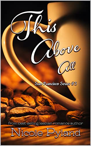 This Above All (San Francisco Book 3)