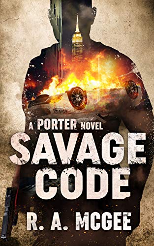 Savage Code: A Porter Novel (The Porter Series Book 4)