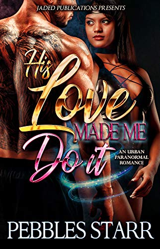 His Love Made Me Do It